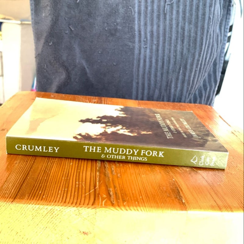 The Muddy Fork and Other Things