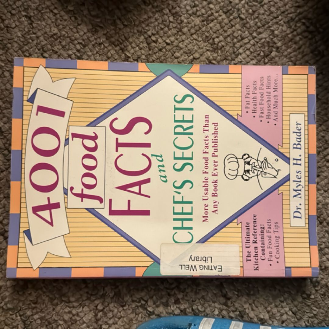 Four Thousand One Food Facts and Chef's Secrets