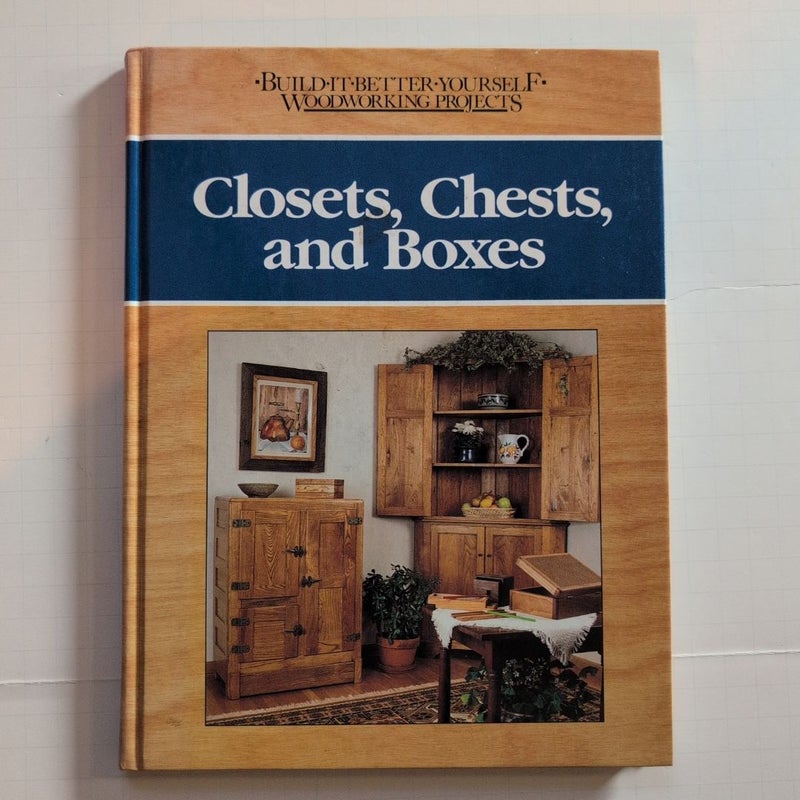 Closets, Chests, and Boxes