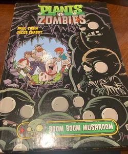 Plants vs. Zombies Volume 6: Boom Boom Mushroom