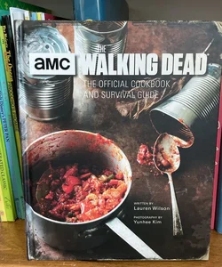 The Walking Dead: the Official Cookbook and Survival Guide