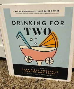 Drinking for Two