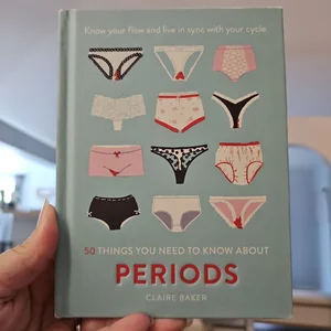 50 Things You Need to Know about Periods