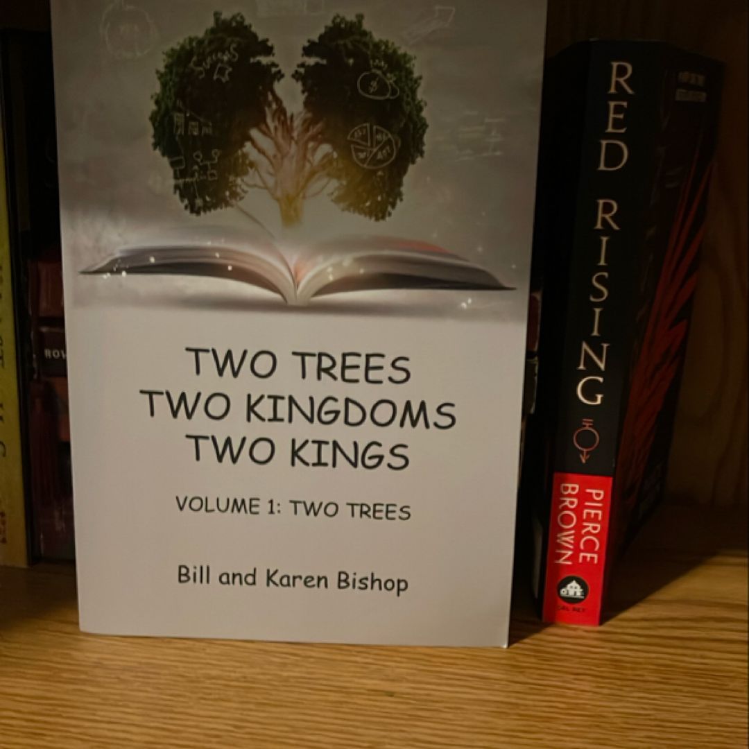 Two Trees, Two Kingdoms, Two Kings