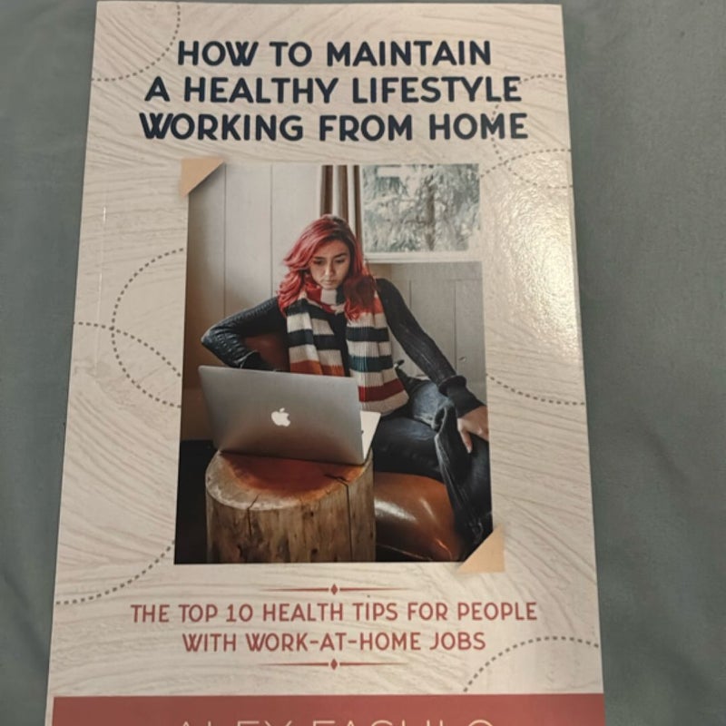 How to Maintain a Healthy Lifestyle Working from Home