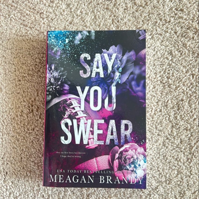 Say You Swear : Alternate Cover Edition