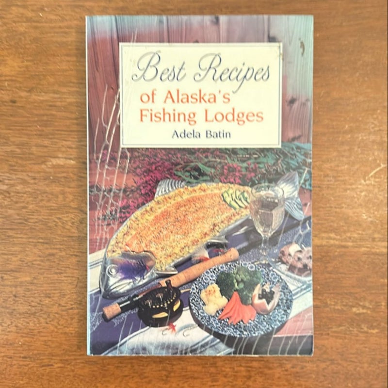 Best Recipes of Alaska’s Fishing Lodges
