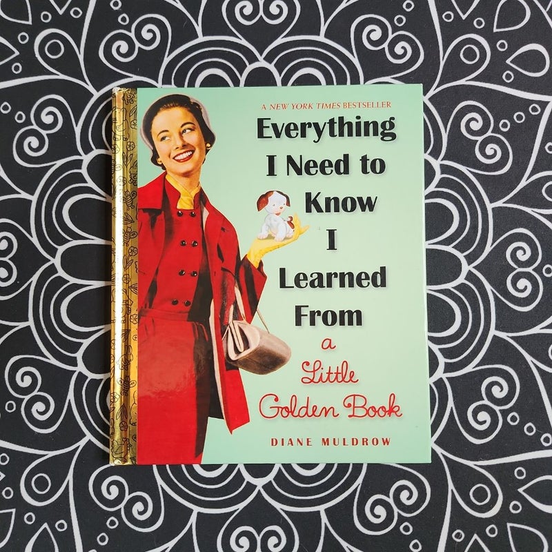 Everything I Need to Know I Learned from a Little Golden Book