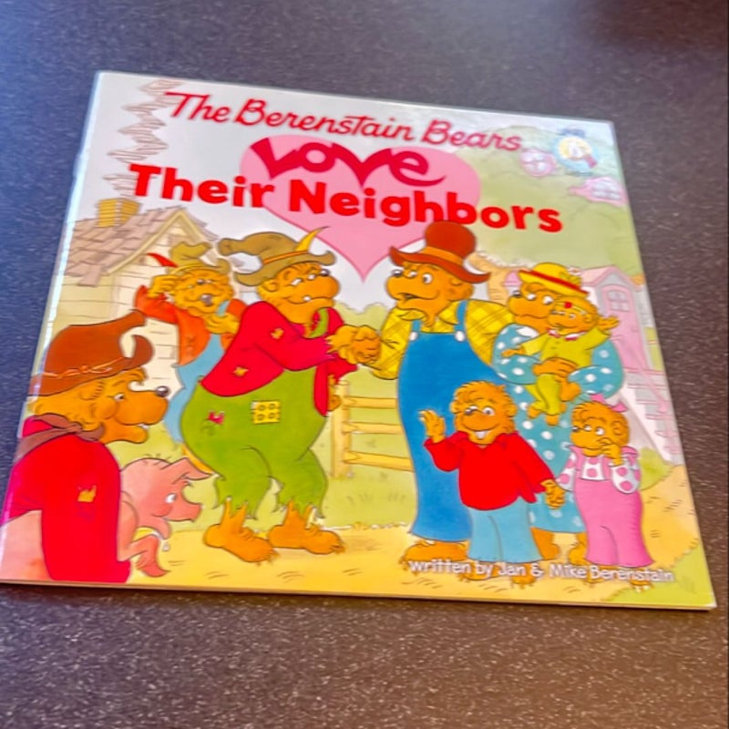 The Berenstain Bears Love Their Neighbors
