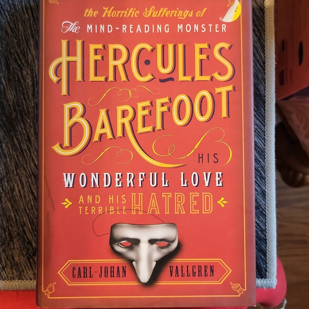 Horrific Sufferings of the Mind-Reading Monster Hercules Barefoot