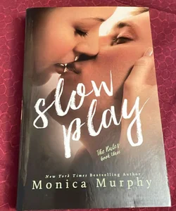 Slow Play