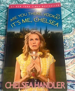 Are You There, Vodka? It's Me, Chelsea
