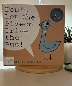 Don’t Let the Pigeon Drive the Bus! 