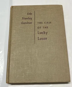 The Case Of The Lucky Looser By Erle Stanley Gardner ( 1957)