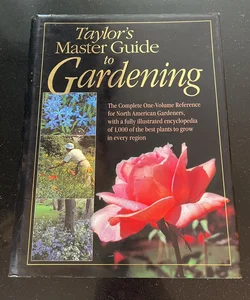 Taylor's Master Guide to Gardening