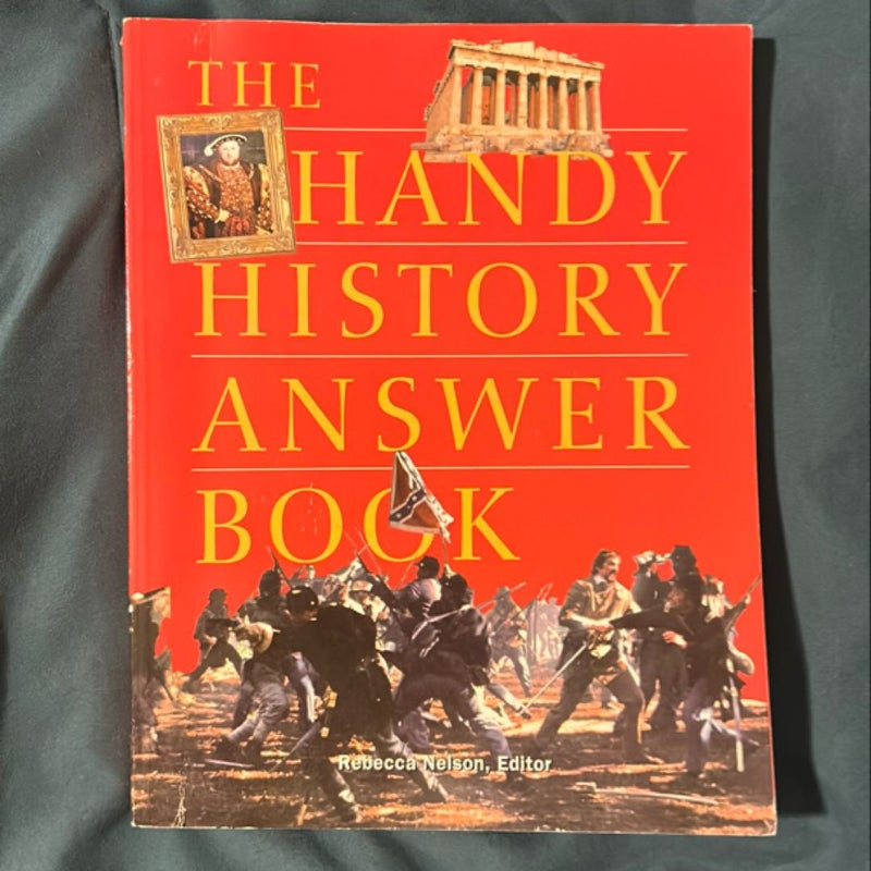 The Handy History Answer Book