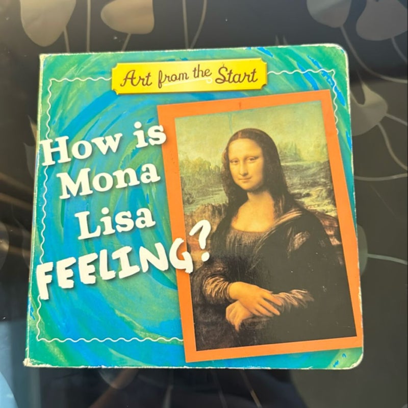 How Is Mona Lisa Feeling?