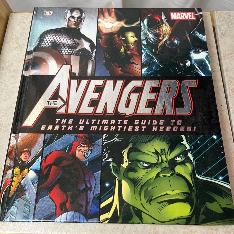 Marvel: the Avengers: the Ultimate Guide to Earth's Mightiest Heroes!