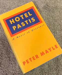 Hotel Pastis                (1st Amer. Ed/Rare)