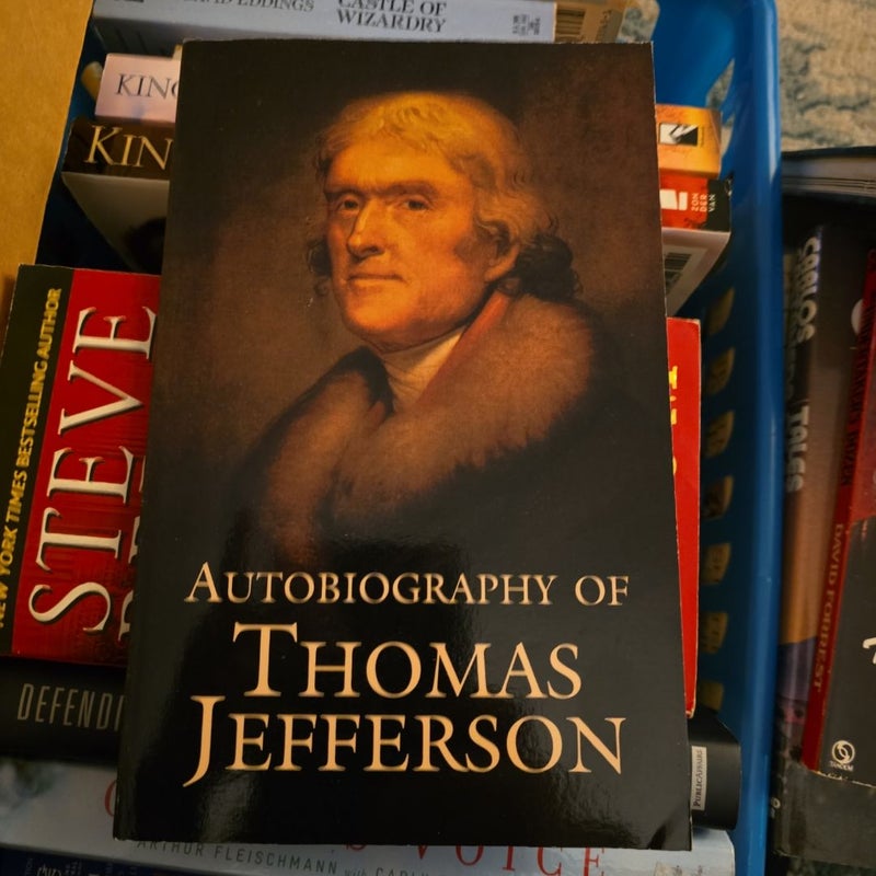 The Autobiography of Thomas Jefferson, 1743-1790