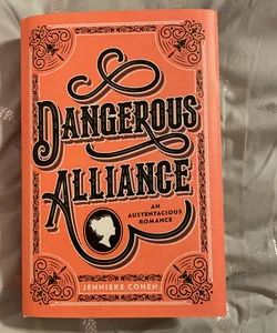 Signed: Dangerous Alliance: an Austentacious Romance