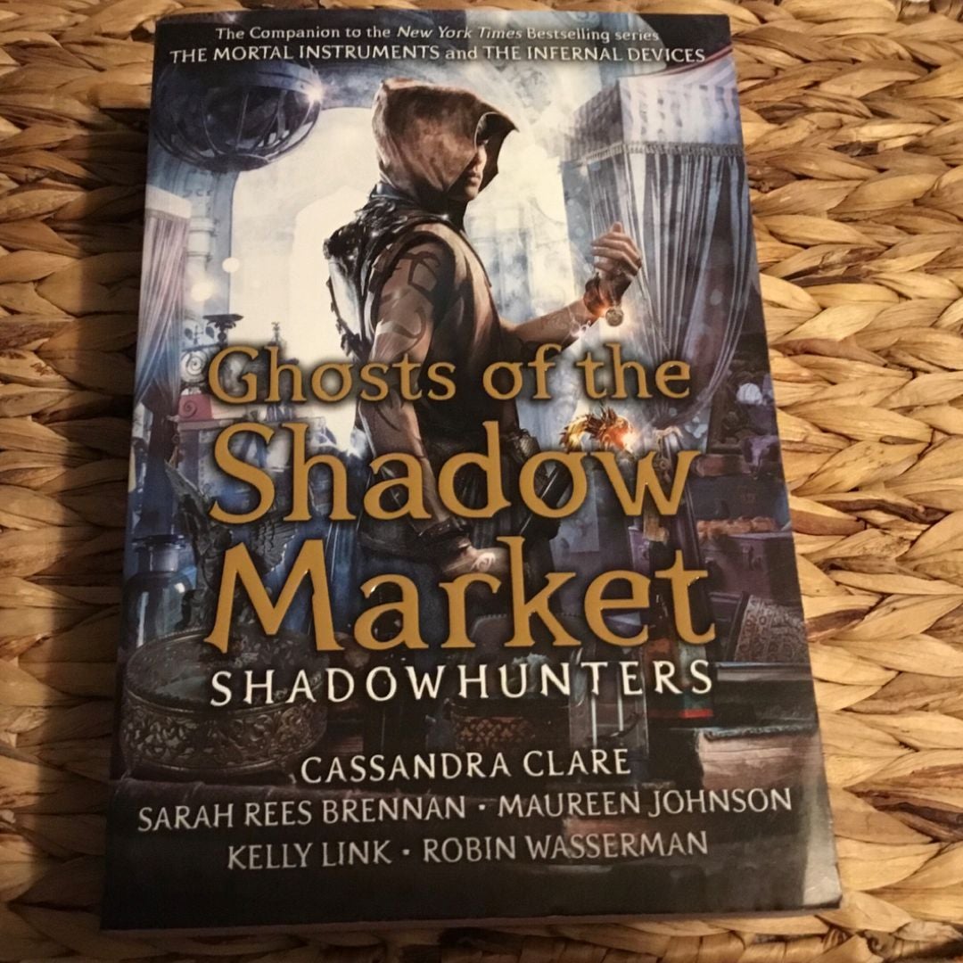 Ghosts of the Shadow Market