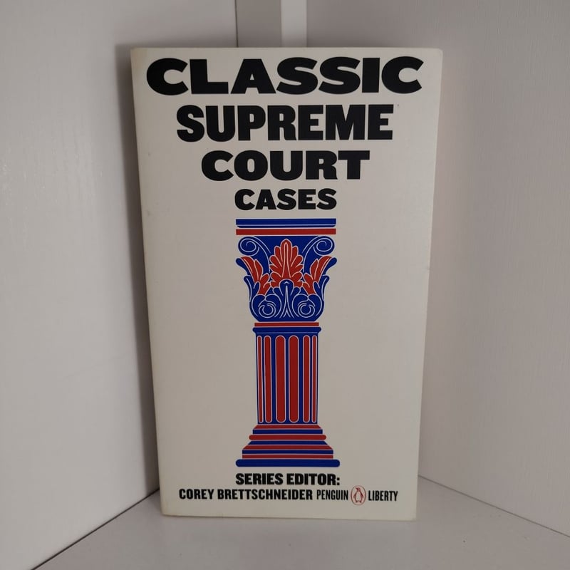 Classic Supreme Court Cases