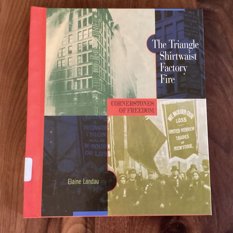 The Triangle Shirtwaist Factory Fire by Elaine Landau