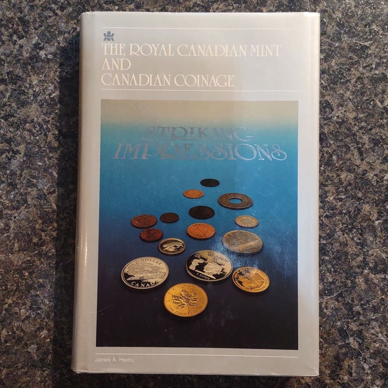 The Royal Canadian Mint and Canadian Coinage 