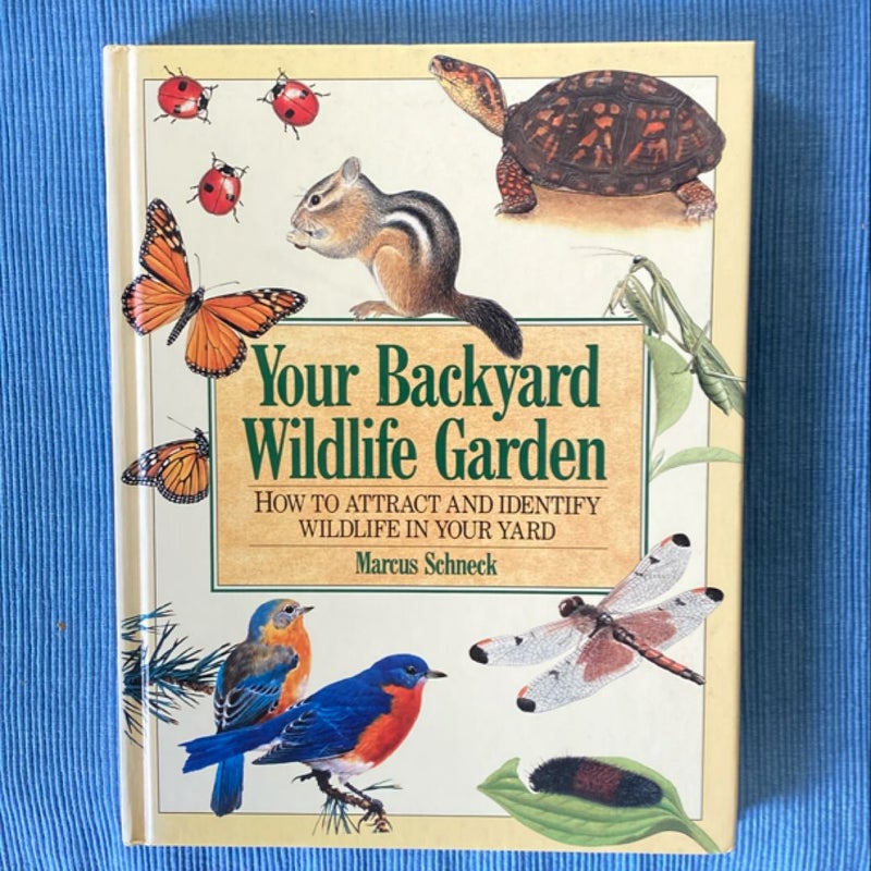 Your Backyard Wildlife Garden