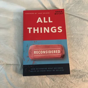 All Things Reconsidered