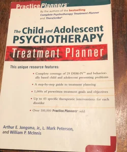 The Child and Adolescent Psychotherapy Treatment Planner