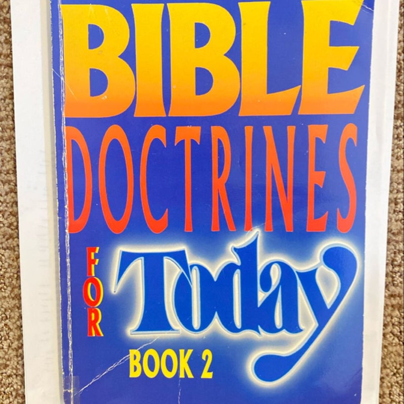 Bible Doctrines for Today  - Book 2