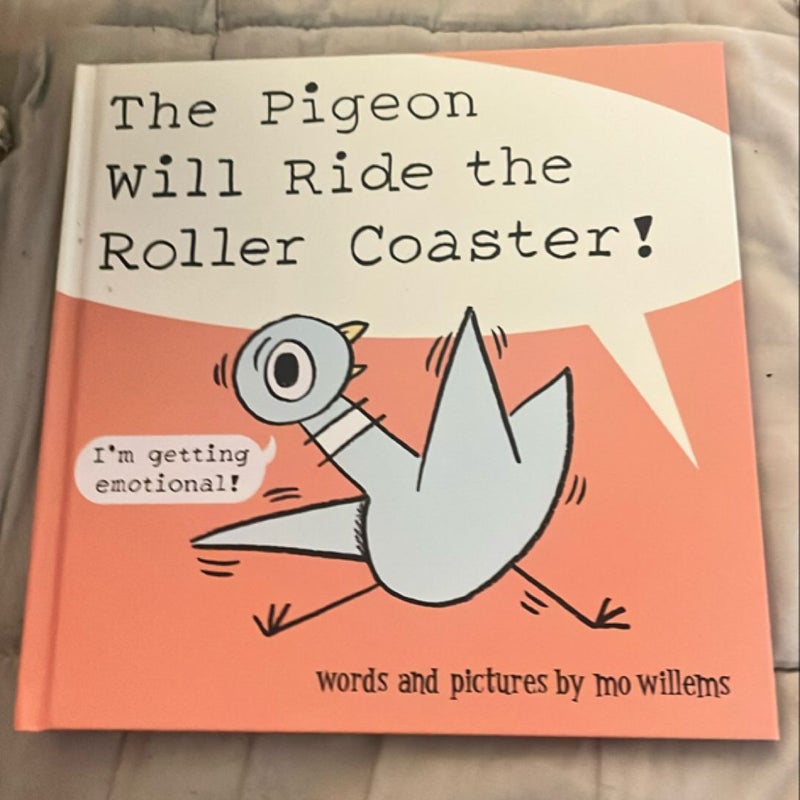 The Pigeon Will Ride the Roller Coaster!