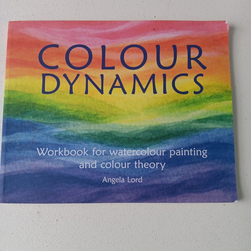 Colour Dynamics Workbook