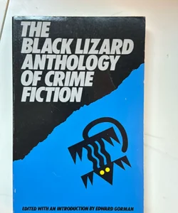The Black Lizard Anthology of Crime Fiction  