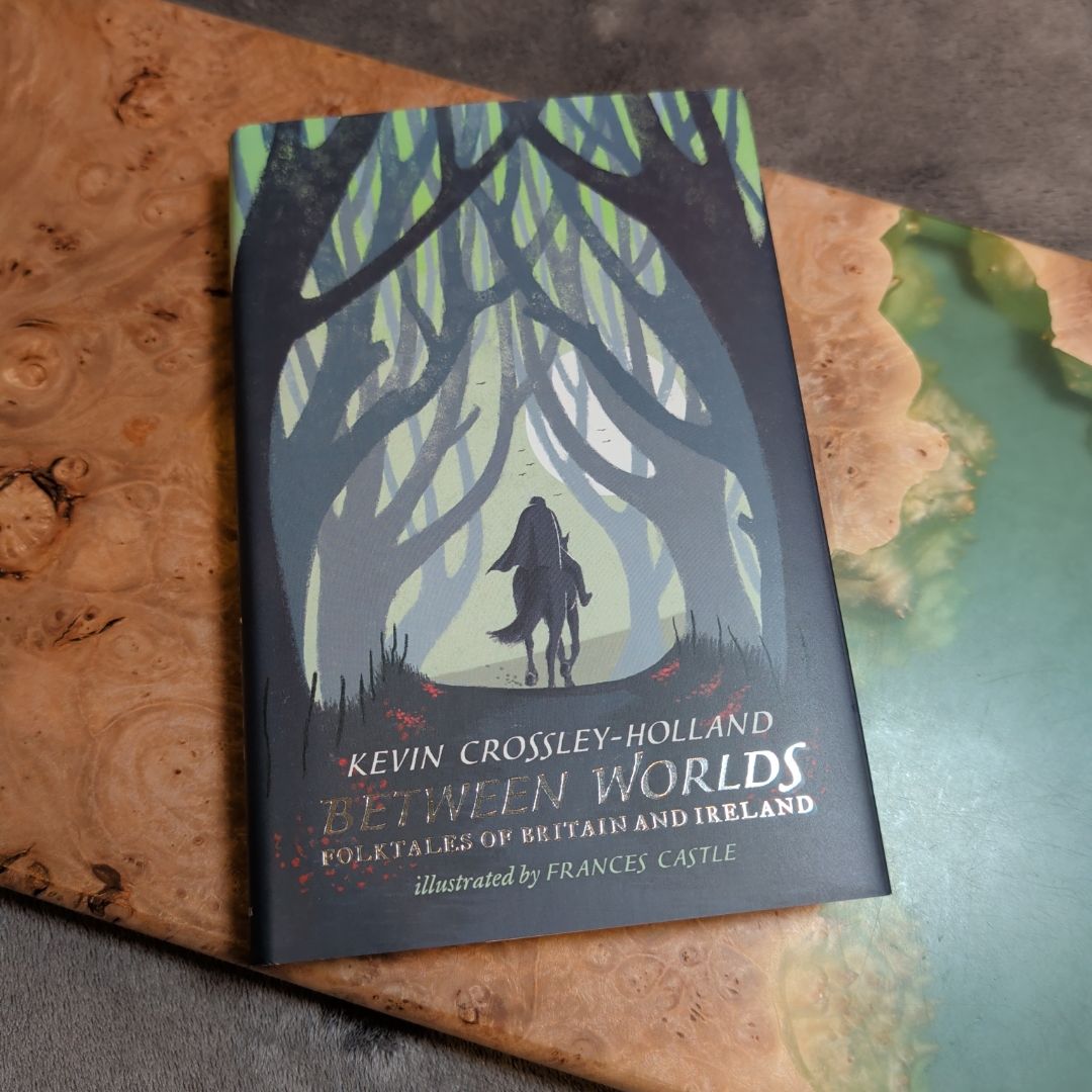 Between Worlds: Folktales of Britain and Ireland FIRST US EDITION 