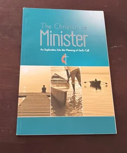 The Christian As Minister