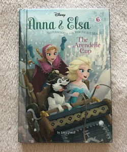 Anna and Elsa #6: the Arendelle Cup (Disney Frozen)