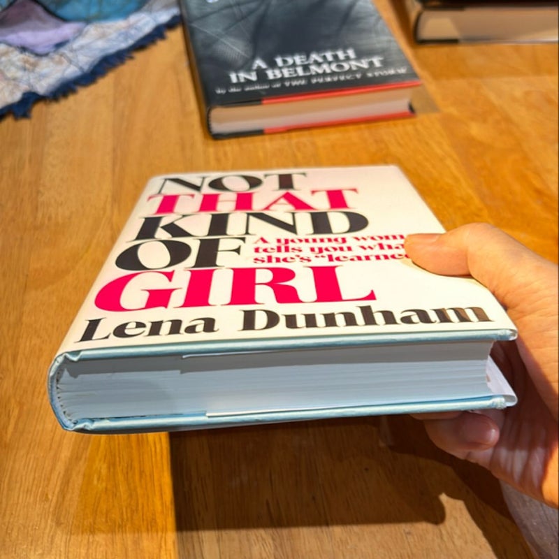 Not That Kind of Girl *  1st Ed/1st