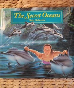 The Secret Oceans