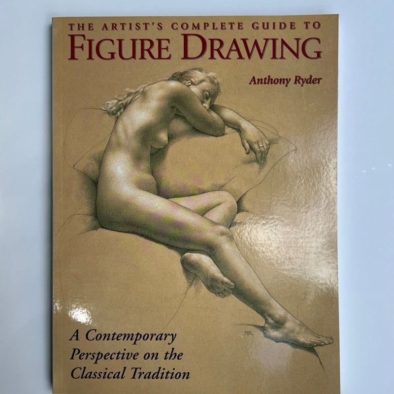 The Artist's Complete Guide to Figure Drawing