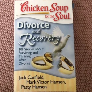 Chicken Soup for the Soul: Divorce and Recovery