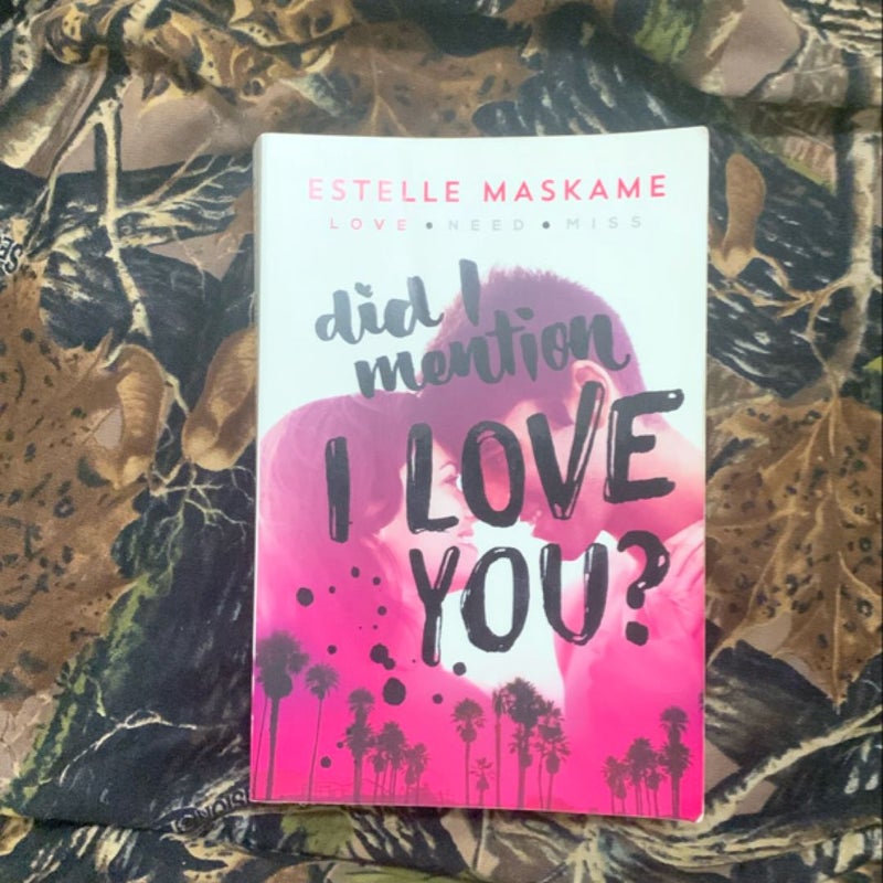 Did I Mention I Love You?