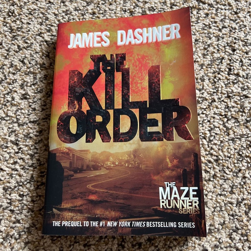 The Kill Order (Maze Runner, Book Four; Origin) by James Dashner