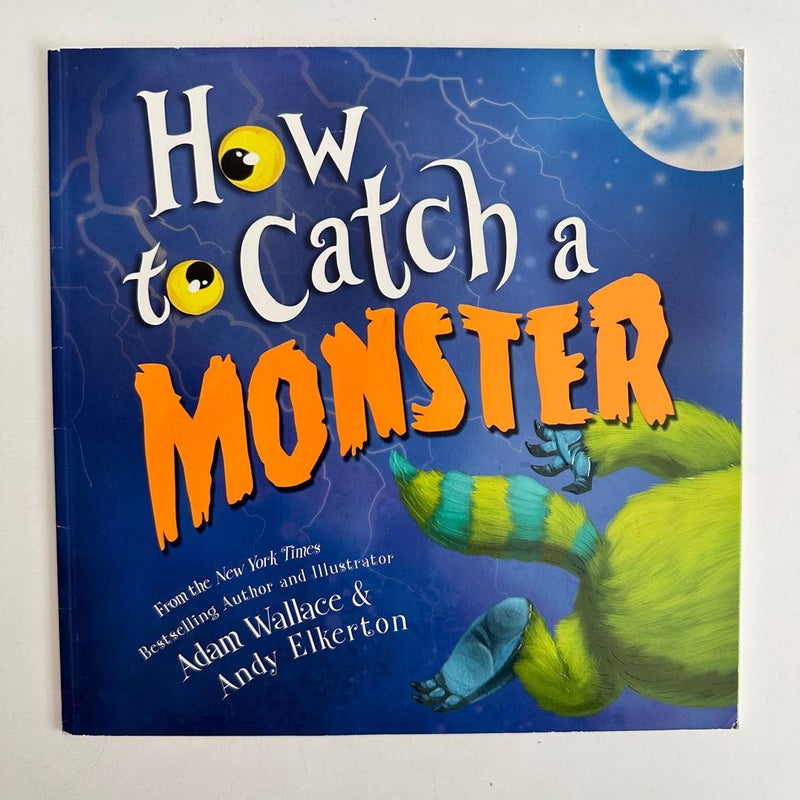 How to Catch a Monster