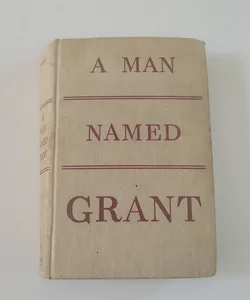 A Man Named Grant