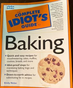The Complete Idiot’s Guide to Baking