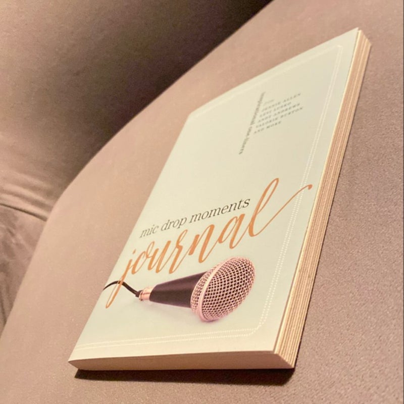 Mic Drop Moments Journal