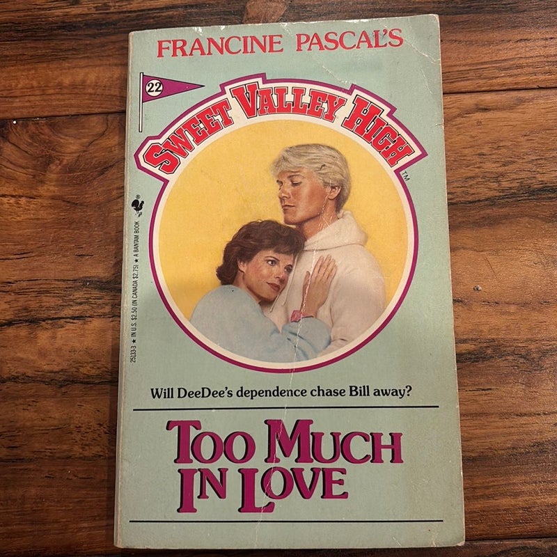 Sweet Valley High Too Much In Love #22